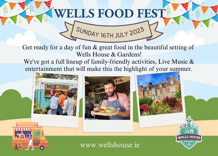 Wells Food Fest 2023 16th July things to do in wexford summer